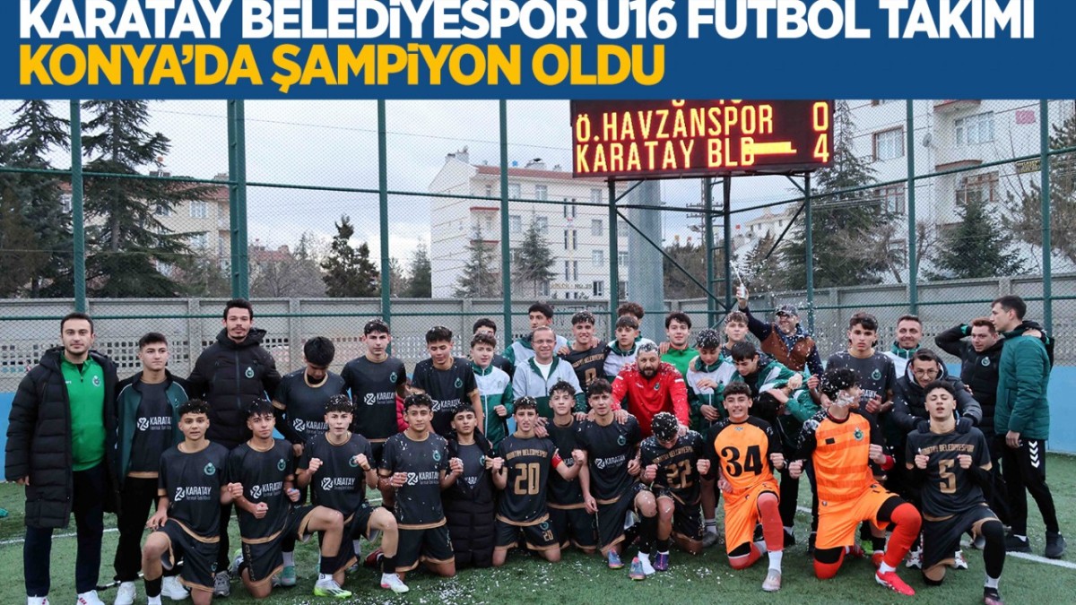 Karatay Belediyespor U16 Futbol Takımı Konya Şampiyonu Oldu