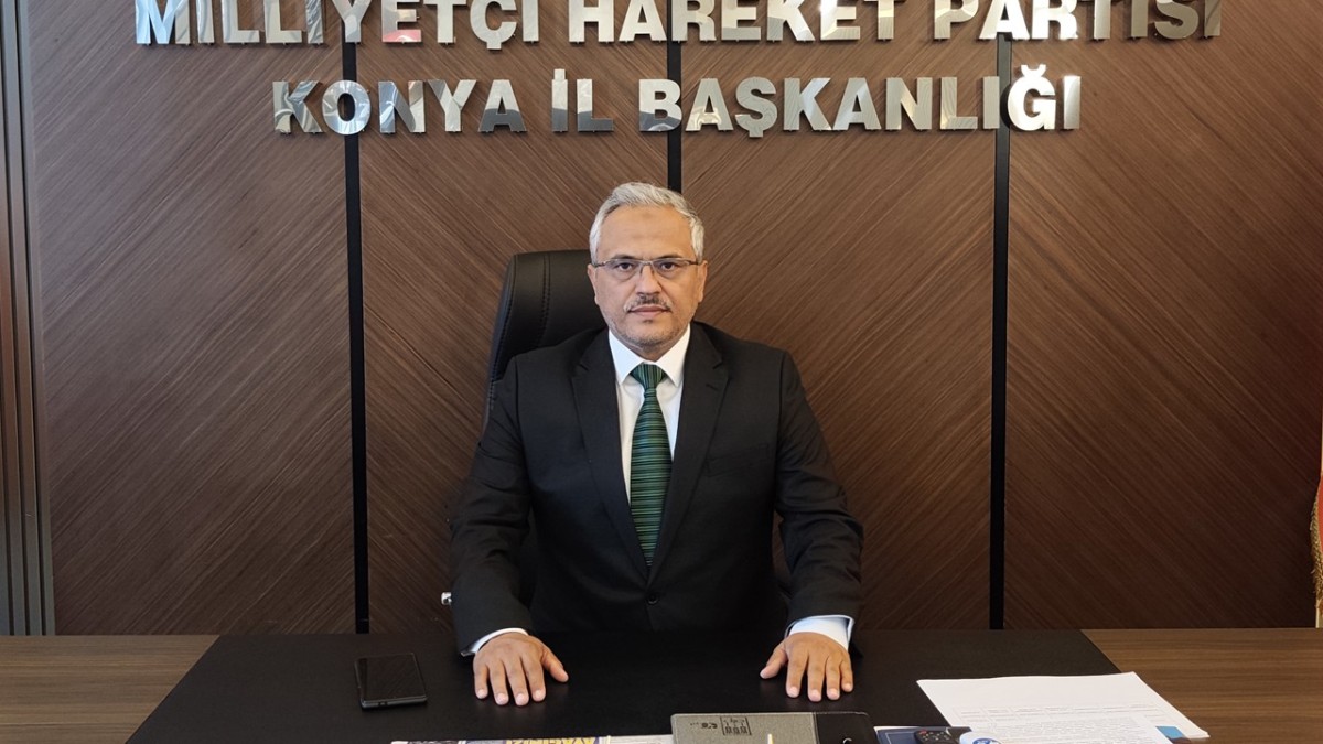 MHP Konya İl Başkanı Sedat Göncü: 