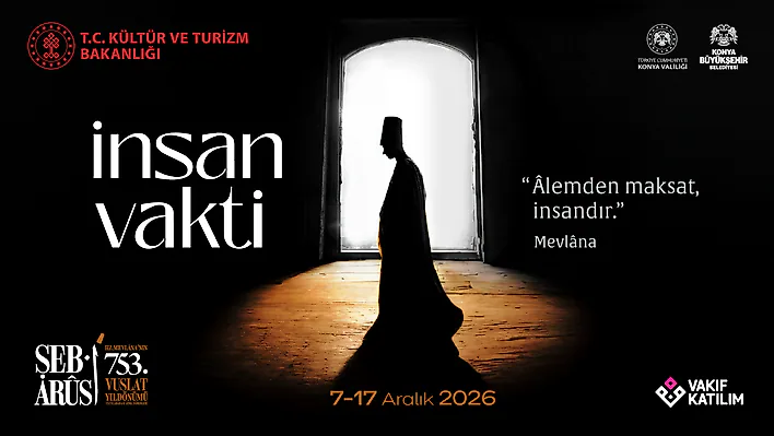 Hz. Mevlâna'nın 753. Vuslat Yıldönümü Anma Törenleri (Şeb-i Arûs) Biletleri Satışa Çıkıyor